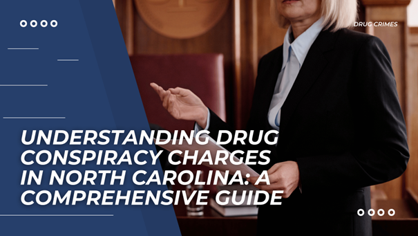 Professional woman explaining drug conspiracy charges, titled "Understanding Drug Conspiracy Charges in North Carolina."