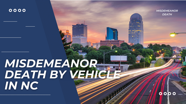 City skyline with sunset and traffic trails behind bold text “Misdemeanor Death by Vehicle in NC” on a blue overlay
