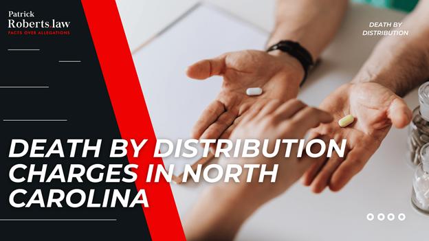 Hands exchanging white and yellow pills with bold text: "Death by Distribution Charges in North Carolina"