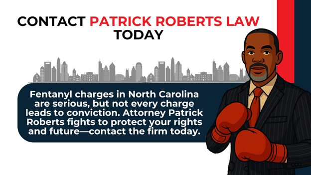 : Illustration of attorney in a suit with red boxing gloves beside text urging people facing fentanyl charges in NC to contact Patrick Roberts for legal defense and protection of their rights.