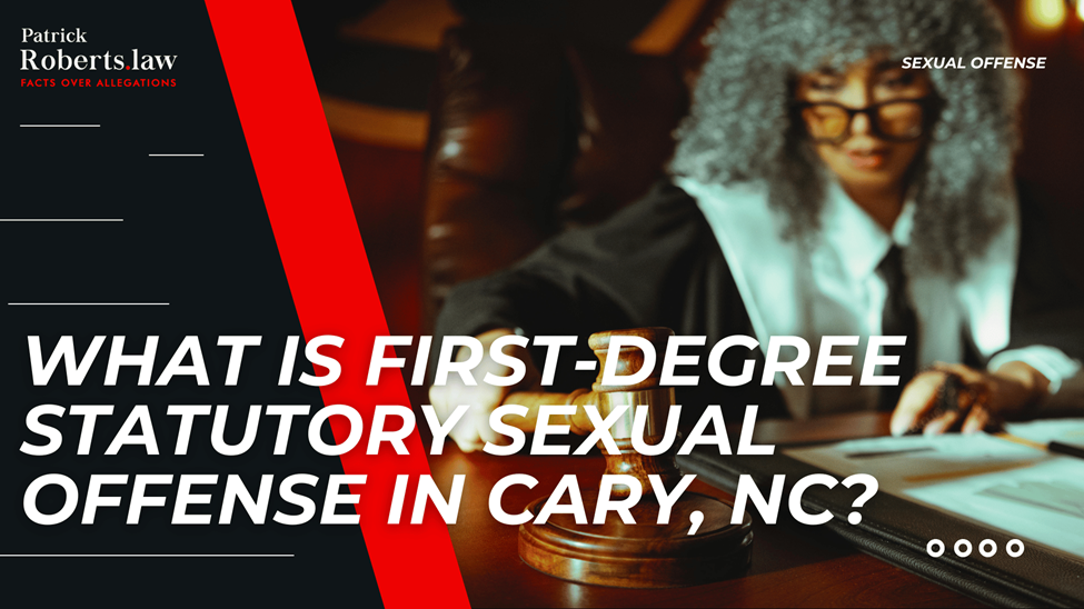 Cover slide asks what first-degree statutory sexual offense is in Cary, NC, over courtroom scene with gavel.