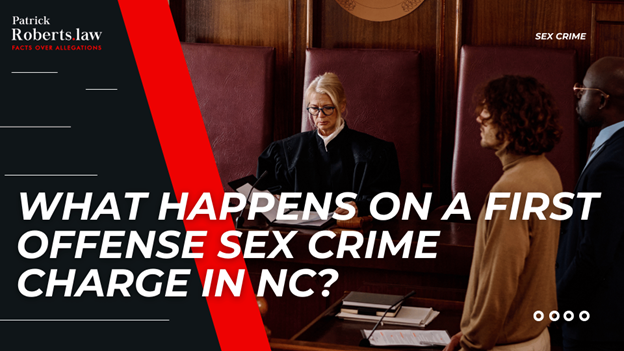 Courtroom scene with judge and defendant, headline about first offense sex crime charges in North Carolina