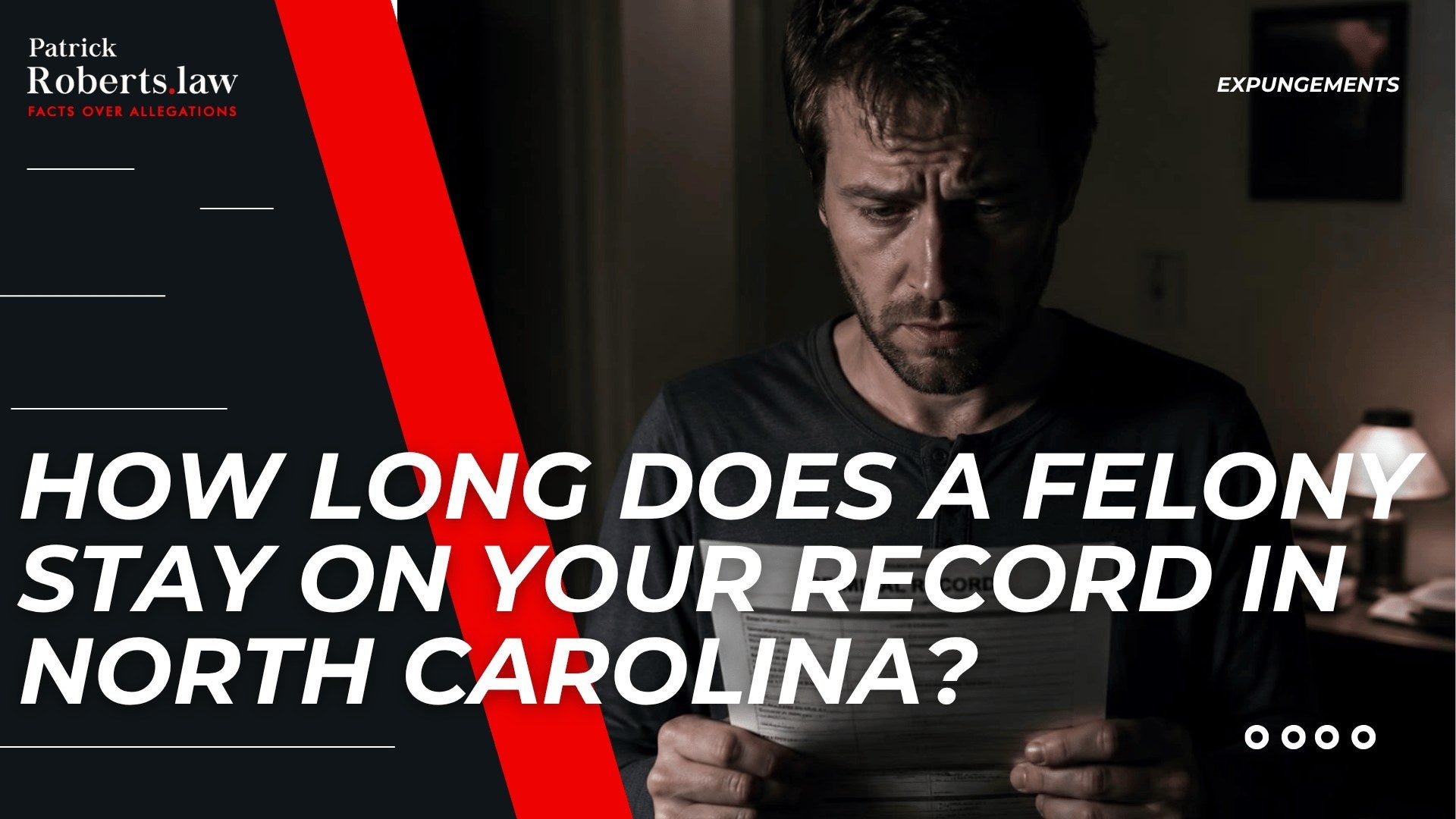 Concerned man reads a record document beside the question of how long a felony stays on your North Carolina record.