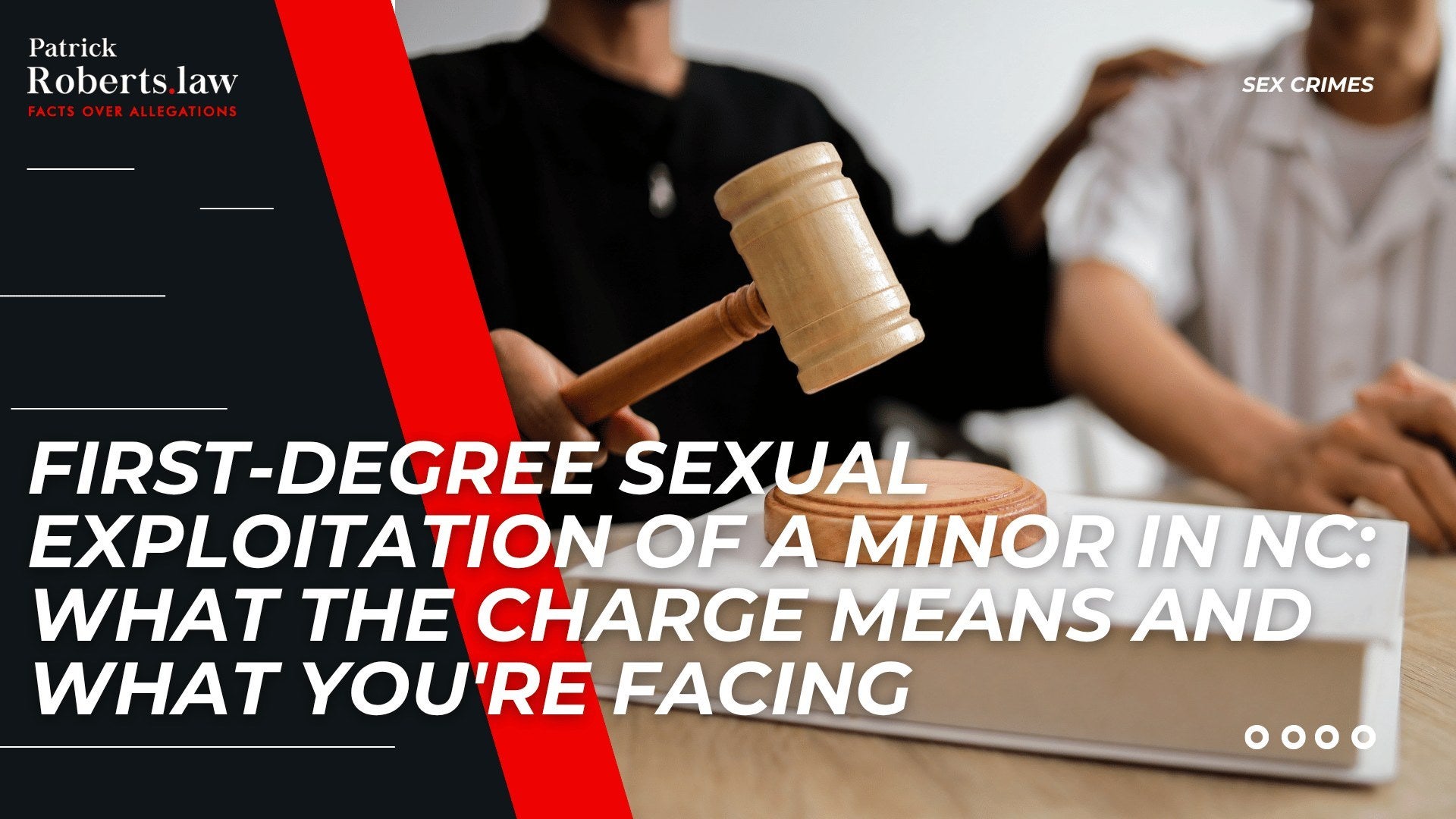 Hand raising a wooden gavel over a sound block on a book, with the words “First-Degree Sexual Exploitation of a Minor in NC.”